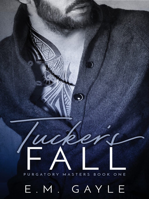 Title details for Tucker's Fall by E.M. Gayle - Available